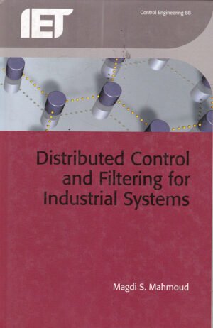 Distributed Control and Filtering for Industrial Systems