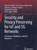 Security and Privacy Preserving for IoT and 5G Networks