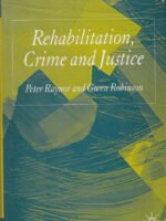 Rehabilitation, Crime and Justice