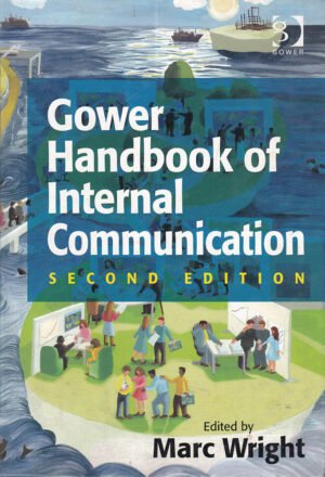 Gower Handbook of Internal Communication