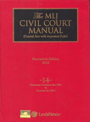 The MLJ Civil Court Manual (The encyclopedia of Central Acts with important Rules); Volume 14: Consumer Protection Act 1 by MlLJ,