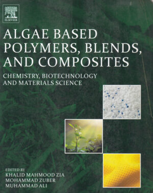 Algae Based Polymers, Blends, and Composites