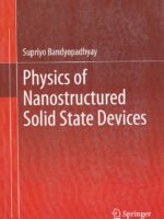 Physics of Nanostructured Solid State Devices by Supriyo