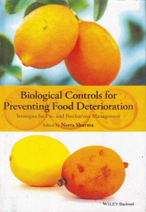 Biological Controls for Preventing Food Deterioration