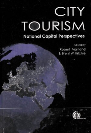 City Tourism: National Capital Perspective by Robert Maitland