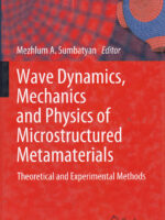 Wave Dynamics, Mechanics and Physics of Microstructured Metamaterials