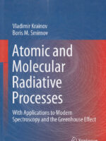 Atomic and Molecular Radiative Processes