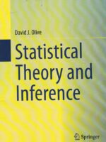 Statistical Theory and Inference by Olive