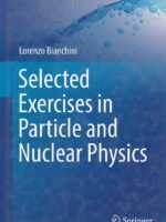 Selected Exercises in Particle and Nuclear Physics