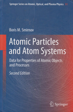 Atomic Particles and Atom Systems