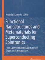 Functional Nanostructures and Metamaterials for Superconducting Spintronics