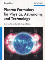 Plasma Formulary for Physics, Astronomy, and Technology