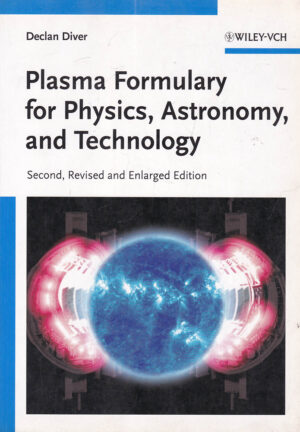 Plasma Formulary for Physics, Astronomy, and Technology