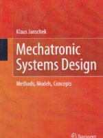 Mechatronic Systems Design Methods by Klaus Janschek