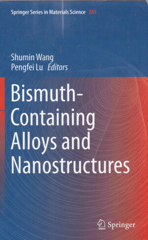 Bismuth-Containing Alloys and Nanostructures