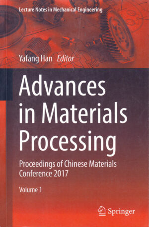 Advances in Materials Processing, Proceedings of Chinese Materials Conference 2017