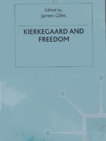 Kierkegaard and Freedom