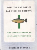 Why Do Catholics Eat Fish on Friday