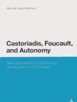 Castoriadis, Foucault, and Autonomy