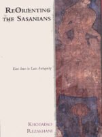 ReOrienting the Sasanians