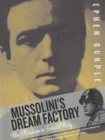 Mussolini's Dream Factory