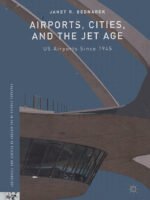 Airports, Cities, and the Jet Age