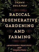 Radical Regenerative Gardening