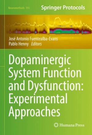 Dopaminergic System Function and Dysfunction: Experimental Approaches by Fuentealba-Evans