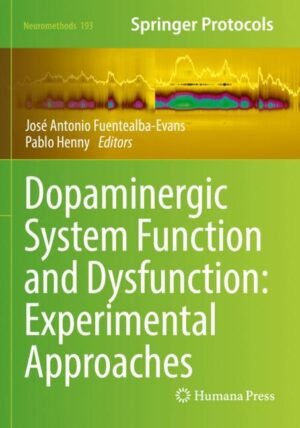 Dopaminergic System Function and Dysfunction: Experimental Approaches by Fuentealba-Evans