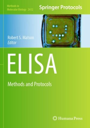 ELISA: Methods and Protocols by Robert S. Matson