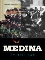 Medina by the Bay: Scenes of Muslim Study and Survival