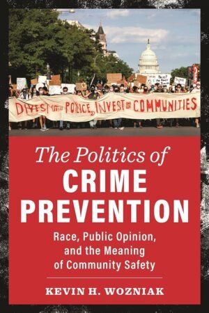 The Politics of Crime Prevention The Politics of Crime Prevention