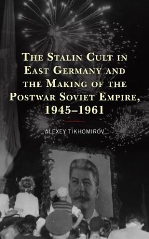 The Stalin Cult in East Germany