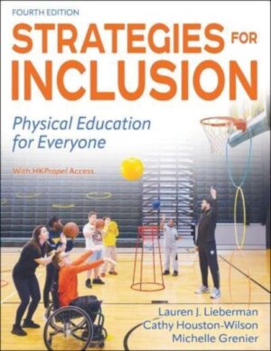 Strategies for Inclusion: Physical Education for Everyone by Lieberman