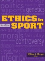 Ethics in Sport by William Morgan,