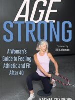 Age Strong: A Woman’s Guide