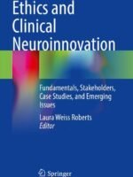 Ethics and Clinical Neuroinnovation by Roberts