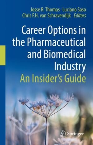 Career Options in the Pharmaceutical and Biomedical Industry by Thomas