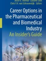 Career Options in the Pharmaceutical and Biomedical Industry by Thomas