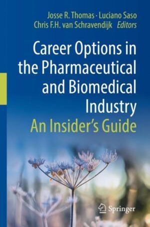 Career Options in the Pharmaceutical and Biomedical Industry by Thomas