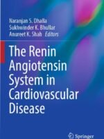 The Renin Angiotensin System in Cardiovascular Disease by Dhalla