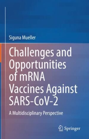 Challenges and Opportunities of mRNA Vaccines Against SARS-CoV-2 by Mueller