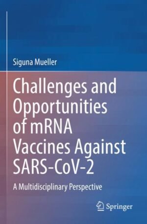 Challenges and Opportunities of mRNA Vaccines Against SARS-CoV-2 by Mueller