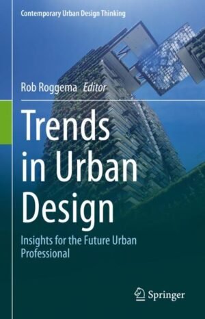 Trends in Urban Design by Roggema