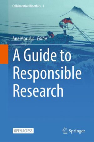 A Guide to Responsible Research by Marusic