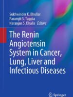 The Renin Angiotensin System in Cancer, Lung, Liver and Infectious Diseases by Bhullar