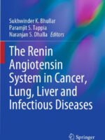 The Renin Angiotensin System in Cancer, Lung, Liver and Infectious Diseases by Bhullar