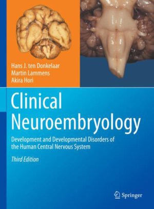 Clinical Neuroembryology by ten Donkelaar