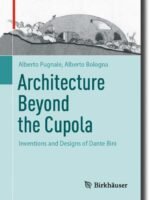 Architecture Beyond the Cupola by Pugnale