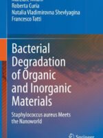 Bacterial Degradation of Organic and Inorganic Materials by Milani